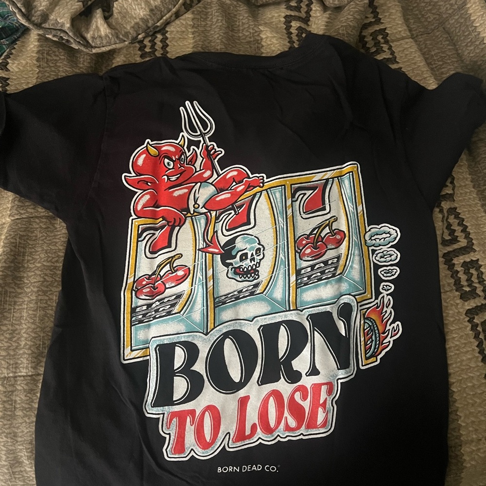 Born to lose small shirt